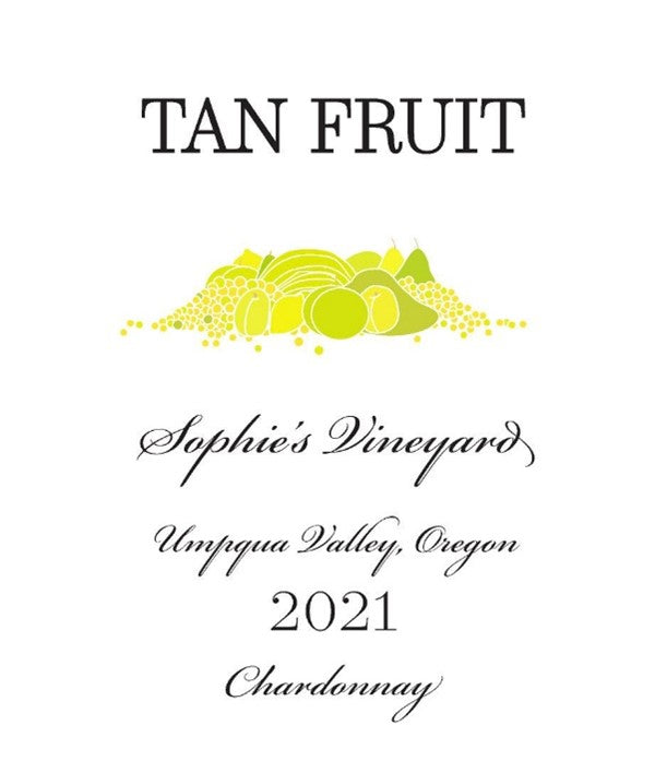 2021 Tan Fruit - Chardonnay Umpqua Valley Sophie's Vineyard