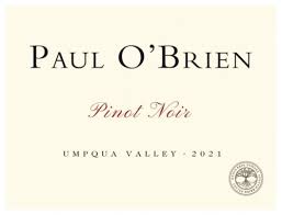 2021 Paul O'Brien - Pinot Noir Umpqua Valley